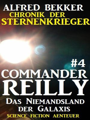 cover image of Commander Reilly #4--Das Niemandsland der Galaxis